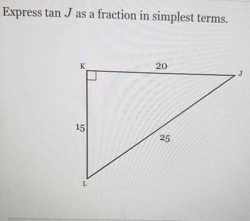 Express tan J as a fraction in simplest terms​