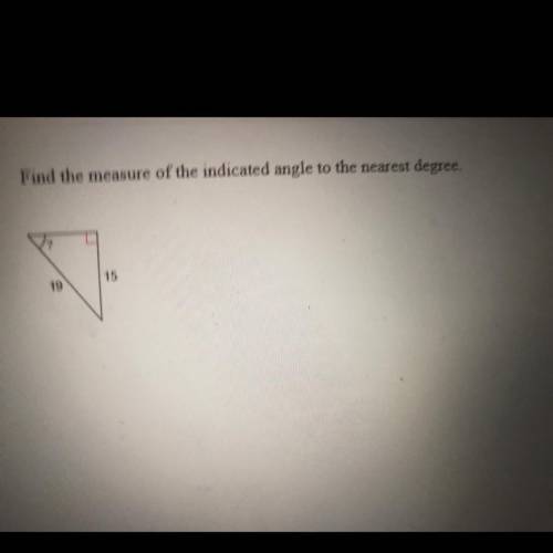 Find the measure of the indicated angle to the nearest degree. SOMEONE PLEASEE HELPP ME OUTT