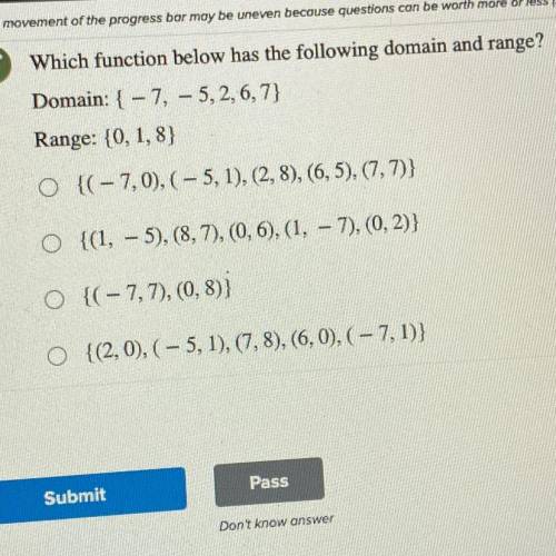 Which function below has the following domain and range?

Domain: {-7, - 5,2, 6, 7}
Range: {0, 1,8