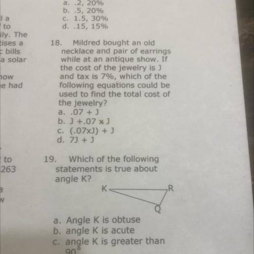 19. Which of the following

statements is true about
angle K?
K
R
a. Angle K is obtuse
b. angle K