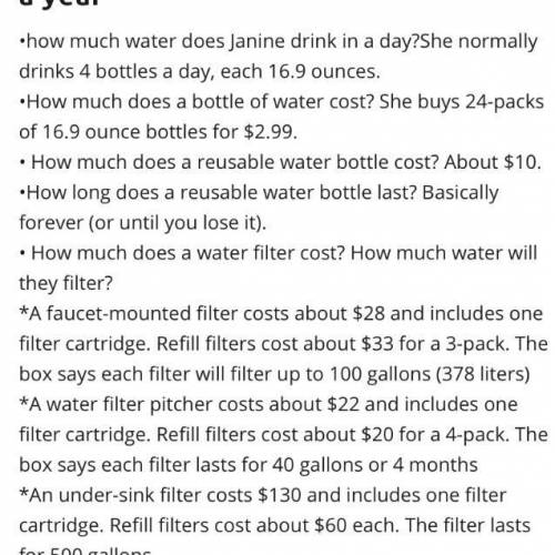 Janine is considering buying a water filter and a reusable water bottle rather than buying bottled