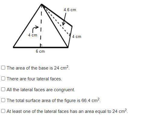 Which statements are true about the rectangular pyramid below? Select three options.