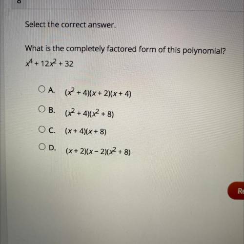 What is the completely factored form of this polynomial?
X^4+12x^2+32
