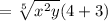 =  \sqrt[5]{ {x}^{2} y} (4 + 3)