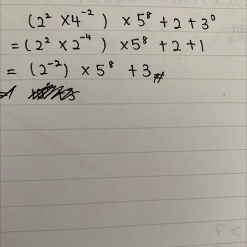 Simplify (2^2×4^-2)×5^8+2+3^0​