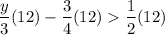 $\frac{y}{3}(12)-\frac{3}{4}(12)\frac{1}{2}(12)