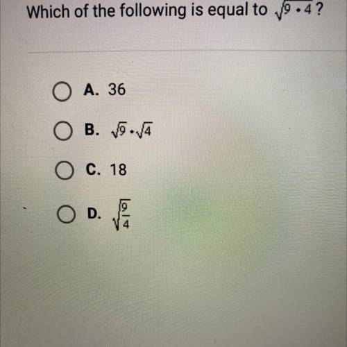 Which of the following is equal to 
square root symbol 9•4