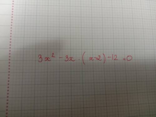 Tìm X
3x2-3x×(x-2)-12=0
