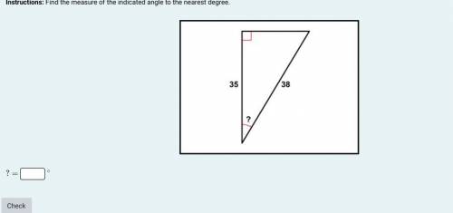 Instructions: Find the measure of the indicated angle to the nearest degree.Please help?And now how