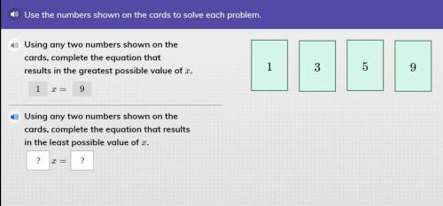 Use the numbers on the cards to solve each problem. Using any two numbers shown on the cards comple
