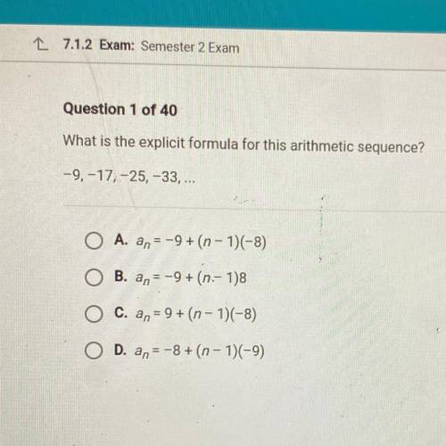 HELPP ASAP

What is the explicit formula for this arithmetic sequence?
-9, -17, -25, -33, ..