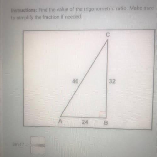 Find the value of the trigonometric ratio. make sure to simplify the fraction if needed