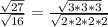 \frac{\sqrt{27}}{\sqrt{16}}=\frac{\sqrt{3*3*3}}{\sqrt{2*2*2*2}}