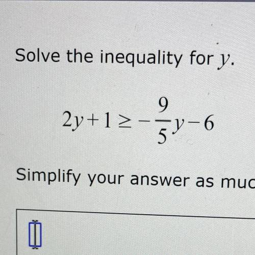 Solve for y 2y+1>-9/5y-6