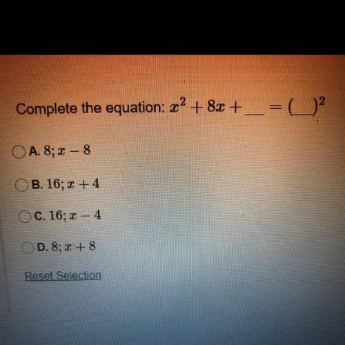 Complete the equation: x2 + 8x + __ = (__)^2