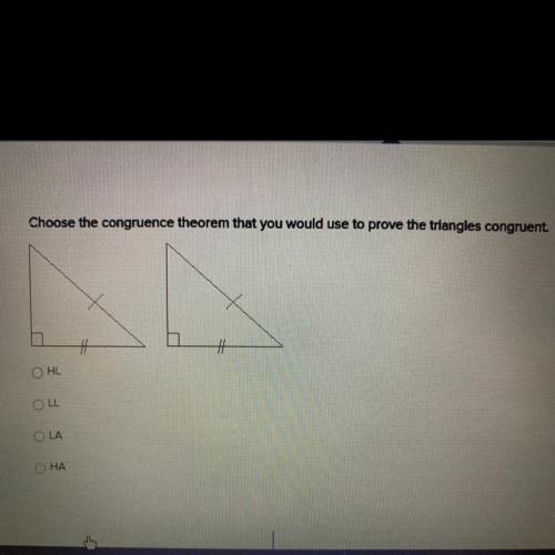 Choose the congruence theorem that you would use to prove the triangles congruent