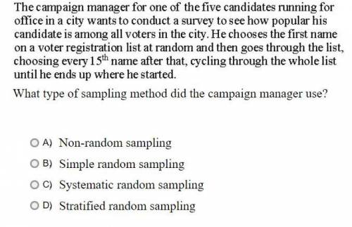 What type of sampling method did the campaign manager use?

A. Non-random sampling
B. Simple rando