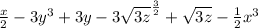 \frac{x}{2} -3y^{3} +3y-3\sqrt{3z} ^{\frac{3}{2} } +\sqrt{3z} -\frac{1}{2} x^{3}
