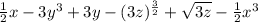 \frac{1}{2} x-3y^{3} +3y-(3z)^{\frac{3}{2} } +\sqrt{3z} -\frac{1}{2} x^{3}