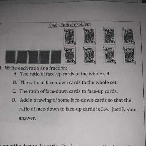 Write each ratio as a fraction:

A. The ratio of face-up cards to the whole set.
B. The ratio of f