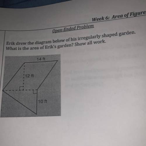 Erik drew the diagram below of his irregularly shaped garden.

What is the area of Erik's garden?