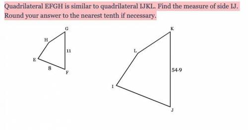 Quadrilateral EFGH is similar to quadrilateral IJKL. Find the measure of side IJ. Round your answer