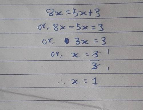 Solve 8x=5x+3 pls pls pls​