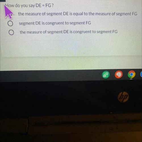 Geometry help pls
How do you say DE = FG?
can someone explain why