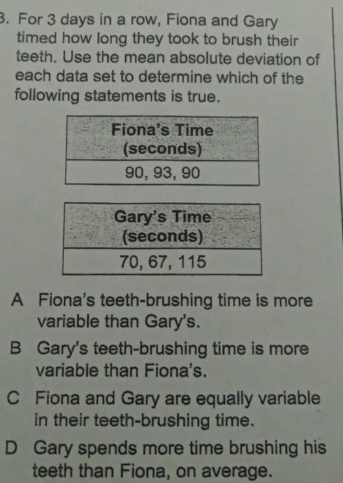 . For 3 days in a row, Fiona and Gary timed how long they took to brush their teeth. Use the mean a