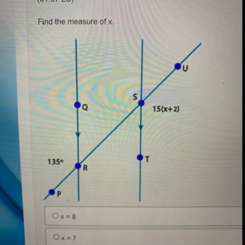 Find measure of x
X=8
X=7
X=9
X=11