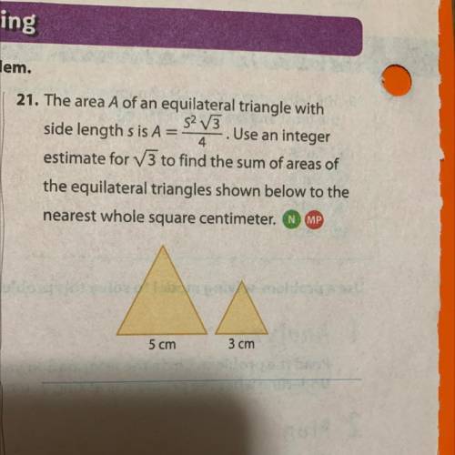 4

21. The area A of an equilateral triangle with
side length sis A=
$273. Use an integer
estimate