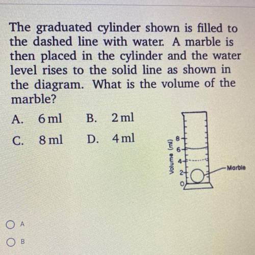 The graduated cylinder shown is filled to

the dashed line with water. A marble is
then placed in