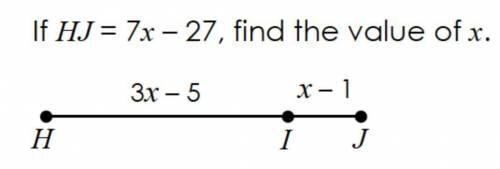 If HJ = 7x-27, find the value of x