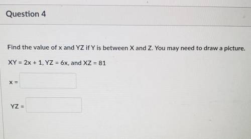 Find the value of x and YZ if Y is between X and Z. You may need to draw a picture. XY = 2x + 1, YZ