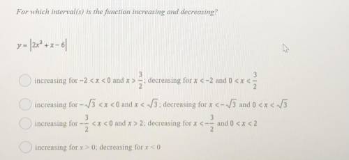 Pls help me :/ i’m struggling. will mark brainliest for correct answer.

Pre cal:
For which interv