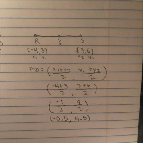 Please help!
Find the midpoint of the line segment joining the points ​R(​-4,3​) and ​S(3​,6​).