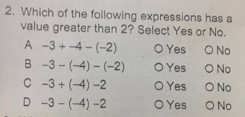 Which of the following expressions has a

value greater than 2? Select Yes or No.
A 3+ 4-1-2)
O Ye