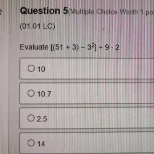 Evaluate 
(9th grade algebra 1)