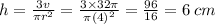 h =  \frac{3v}{\pi {r}^{2} }  =  \frac{3 \times 32\pi}{\pi {(4)}^{2} }  =  \frac{96}{16}  = 6 \: cm