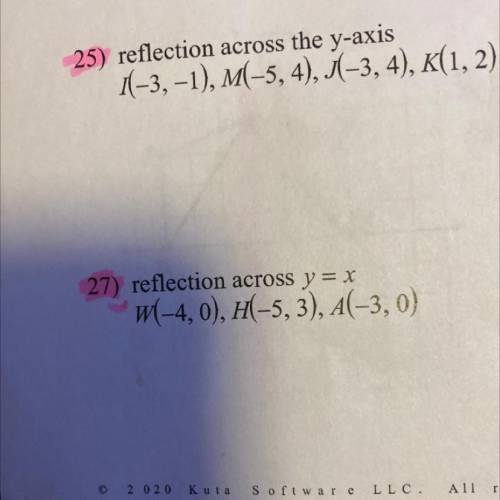 27) reflection across y = x
W(-4,0), H(-5,3), A(-3,0)