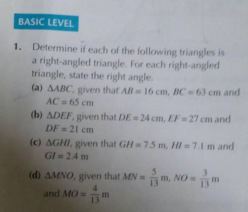 1. Determine if each of the following triangles is a right-angled triangle. For each right-angled t
