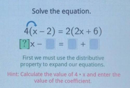 4(x - 2) = 2(2x + 6)​