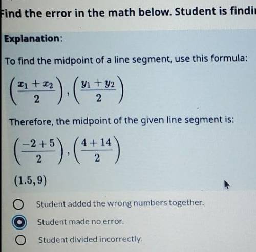 Find the error in the math below. Student is finding the mid point of a linear line segment that sp