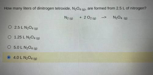 How many liters of dinitrogen tetoxide are formed from 2.5 L of nitrogen?