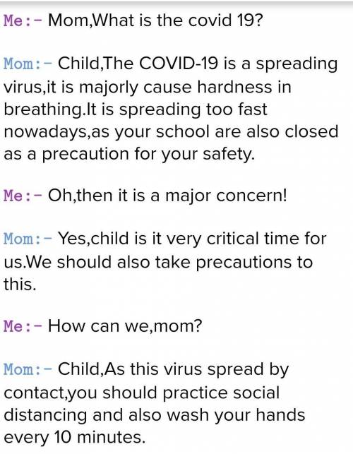 Creat a dialogue between you and your mother about coronavirus​