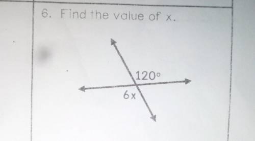 6. Find the value of x. 120 6x​