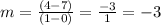 m = \frac{(4-7)}{(1-0)}  = \frac{-3}{1} = -3