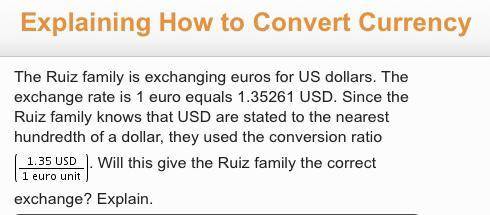 The Ruiz Family is exchanging euros for US dollars. The exchange rate is 1 euro equals 1.35261 USD.