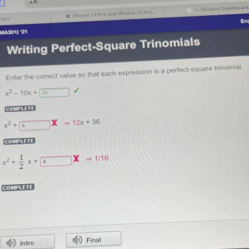 Enter the correct value so that each expression is a perfect-square trinomial.

x2 – 10x + 25
COMP