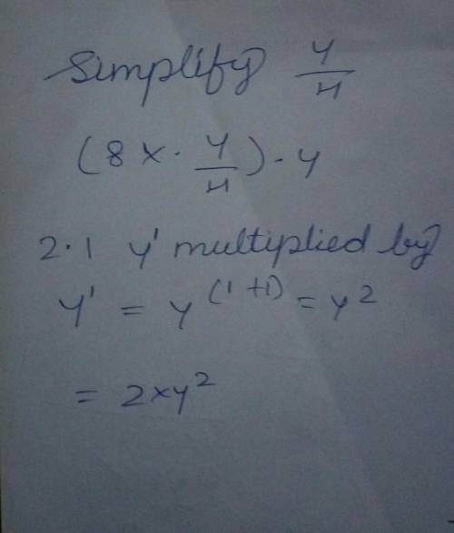 Simplify fully
8xy/4y